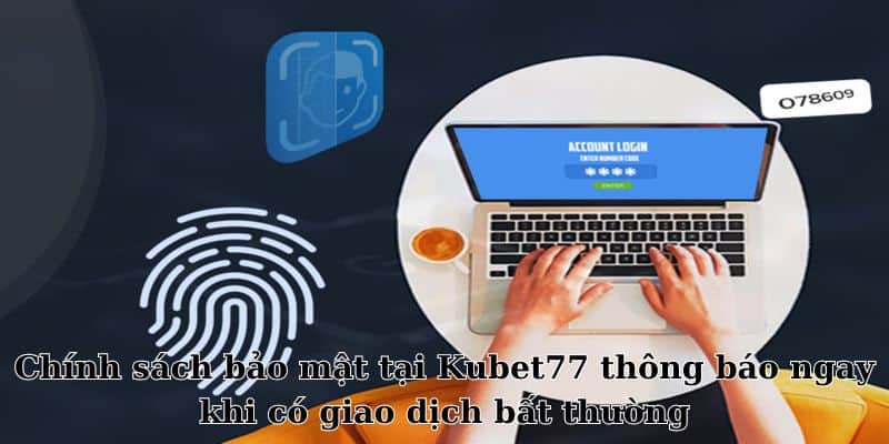 Chính sách bảo mật tại Kubet77 - An toàn thông tin cá nhân