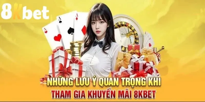 Lưu ý đến các điều kiện để được nhận thưởng hợp lệ từ nhà cái 8KBET